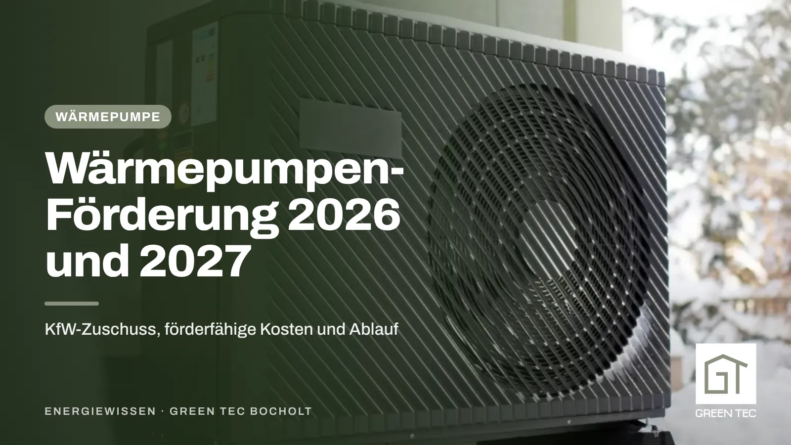Titelbild: Wärmepumpen-Förderung 2026 und 2027 – Außeneinheit einer Wärmepumpe im Winter